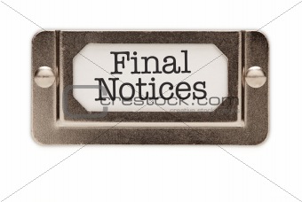 Final Notices File Drawer Label Isolated on a White Background.