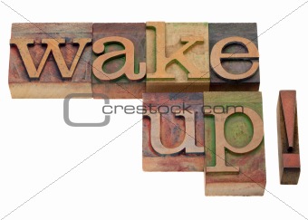 wake up - phrase in vintage letterpress type