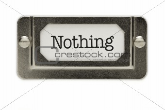 Nothing File Drawer Label Isolated on a White Background.