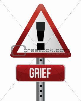 warning sign with a grief