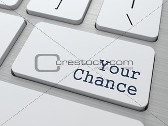 Your Chance - Button on Keyboard.