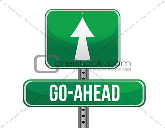 go ahead road sign illustration design