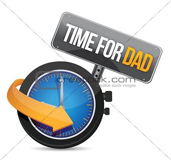 Time for Dad concept and sign.