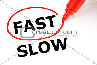 Fast or Slow