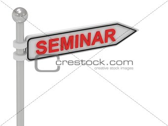 SEMINAR arrow sign with letters 