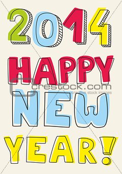 Happy New Year 2014 vector hand drawn colorful wishes.