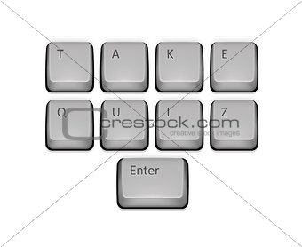 Phrase Take Quiz on keyboard and enter key. 