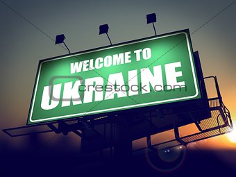 Billboard Welcome to Ukraine at Sunrise.