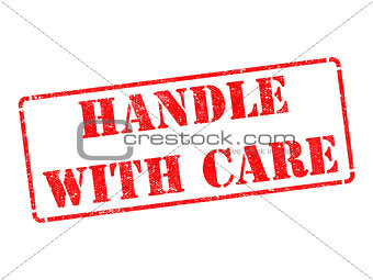 Handle with Care -  Red Rubber Stamp.