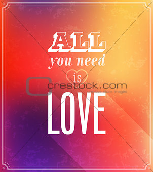 All you need is love typographic design.