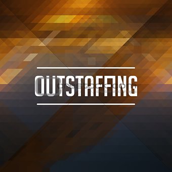 Outstaffing Concept on Retro Triangle Background.