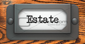 Estate - Concept on Label Holder.
