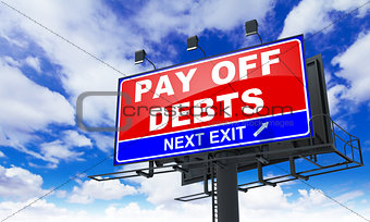 Pay off Debts on Red Billboard.