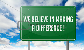 We Believe in Making a Difference.
