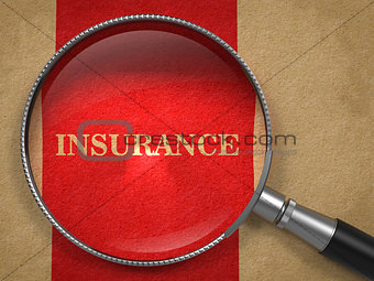 Insurance -Magnifying Glass on Old Paper.