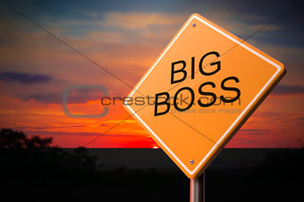 Big Boss on Warning Road Sign.
