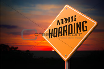Hoarding on Warning Road Sign.