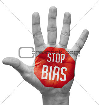 Stop Bias Sign Painted, Open Hand Raised.