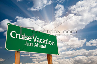 Cruise Vacation Just Ahead Green Road Sign 