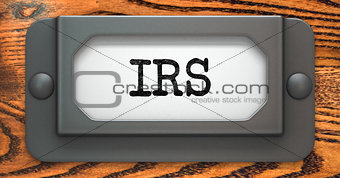 IRS Inscription on Label Holder.