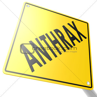 Road sign with anthrax