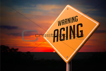 Aging on Warning Road Sign.
