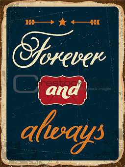 Retro metal sign "Forever and always"