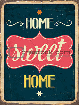 Retro metal sign " Home sweet home"