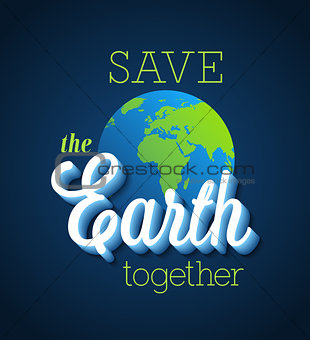 Save the Earth together.