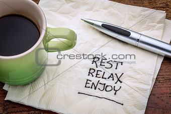 rest, relax, enjoy on napkin