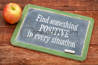 Find something positive in every situation
