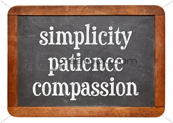 Simplicity, patience and compassion