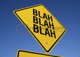 Blah, Blah, Blah road sign