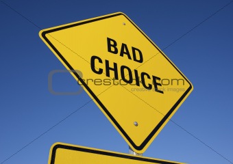 Bad Choice road sign.