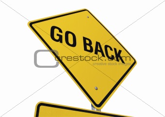 Go Back road sign isolated.