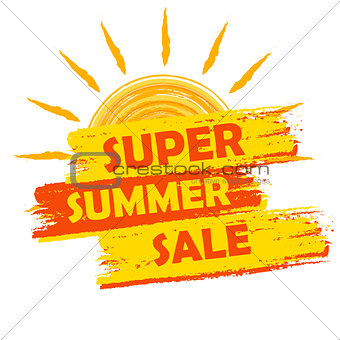 super summer sale with sun sign, yellow and orange drawn label