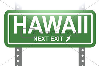Hawaii green sign board isolated 