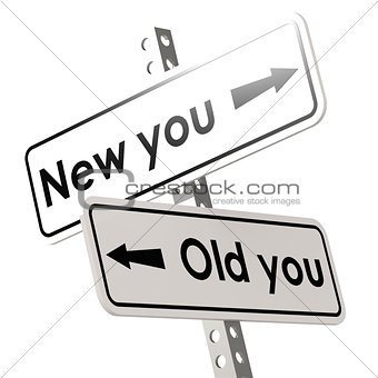 New you and old  you road sign in white color