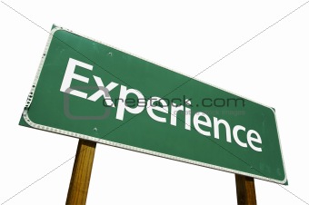 Experience road sign isolated.