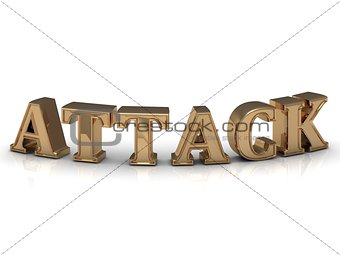 ATTACK- inscription of bright gold letters on white 