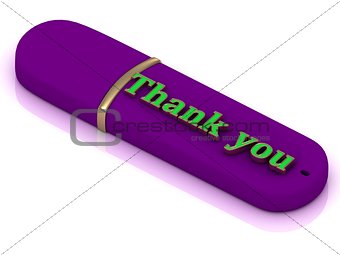 Thank you flash  - inscription bright volume letter on USB