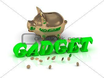 GADGET- inscription of green letters and gold Piggy 