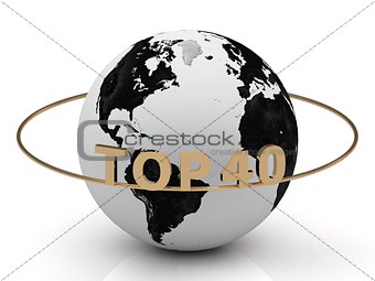 TOP 40 on a gold ring around the earth