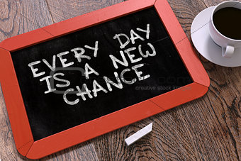 Every Day is a New Chance on Chalkboard.