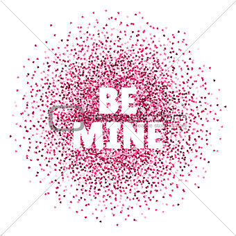 Be mine. Valentines day card. Vector illustration with colorful hearts. Abstract illustration for print or banner.