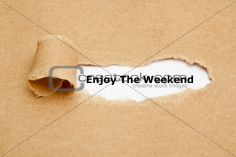 Enjoy The Weekend Torn Paper