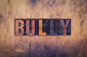 Bully Concept Wooden Letterpress Type