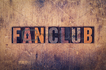 Fan Club Concept Wooden Letterpress Type