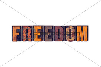 Freedom Concept Isolated Letterpress Type