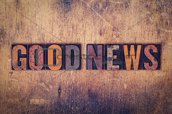 Good News Concept Wooden Letterpress Type